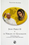 Papel JUAN PABLO II Y LA VIRGEN DE GUADALUPE PERFIL DEL PAPA