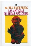 Papel ANTIGUAS CULTURAS MEXICANAS (COLECCION ANTROPOLOGIA)