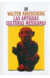 Papel ANTIGUAS CULTURAS MEXICANAS (COLECCION ANTROPOLOGIA)