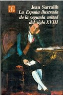 Papel ESPAÑA ILUSTRADA DE LA SEGUNDA MITAD DEL SIGLO XVIII (COLECCION HISTORIA)