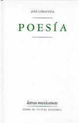 Papel POESIA [GOROSTIZA JOSE] (COLECCION LETRAS MEXICANAS) (CARTONE)