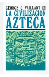 Papel CIVILIZACION AZTECA (COLECCION ANTROPOLOGIA) (CARTONE)