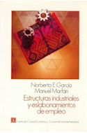 Papel ESTRUCTURAS INDUSTRIALES Y ESLABONAMIENTOS DE EMPLEO (COLECCION ECONOMIA LATINOAMERICANA)