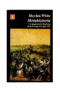 Papel METAHISTORIA LA IMAGINACION HISTORICA EN LA EUROPA DEL SIGLO XIX (COLECCION HISTORIA)