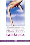 Papel PSICOTERAPIA GERIATRICA (COLECCION PSICOLOGIA PSIQUIATRIA Y PSICOANALISIS)