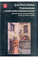 Papel PROTESTANTISMOS Y MODERNIDAD LATINOAMERICANA (COLECCION HISTORIA)
