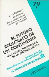 Papel FUTURO ECOLOGICO DE UN CONTINENTE [TOMO I] (LECTURAS DE EL TRIMESTRE ECONOMICO)