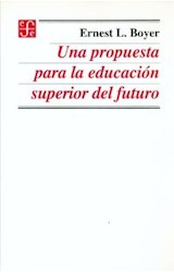 Papel UNA PROPUESTA PARA LA EDUCACION SUPERIOR DEL FUTURO (COLECCION EDUCACION)