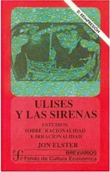 Papel ULISES Y LAS SIRENAS ESTUDIOS SOBRE RACIONALIDAD E IRRACIONALIDAD (BREVIARIOS 510)