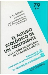 Papel FUTURO ECOLOGICO DE UN CONTINENTE [TOMO II] (LECTURAS DE EL TRIMESTRE ECONOMICO)