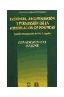 Papel EVIDENCIA ARGUMENTACION Y PERSUASION EN LA FORMULACION DE POLITICAS (NUEVAS LECTURAS DE POLITICA Y G