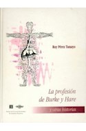 Papel PROFESION DE BURKE Y HARE Y OTRAS HISTORIAS (CIENCIA Y TECNOLOGIA) (CARTONE)