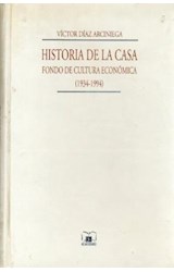 Papel HISTORIA DE LA CASA FONDO DE CULTURA ECONOMICA 1934-1996 (VIDA Y PENSAMIENTO DE MEXICO) (CARTONE)