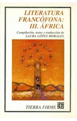 Papel LITERATURA FRANCOFONA III AFRICA (COLECCION TIERRA FIRME)