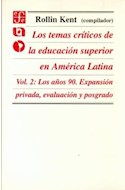 Papel TEMAS CRITICOS DE LA EDUCACION SUPERIOR EN AMERICA LATINA II LOS AÑOS 90 EXPANSION PRIVADA