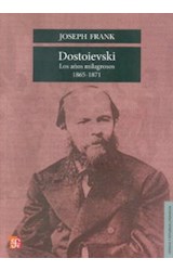 Papel DOSTOIEVSKI LOS AÑOS MILAGROSOS 1865 - 1871 (LENGUA Y ESTUDIO LITERARIOS)