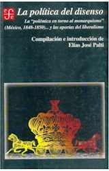 Papel POLITICA DEL DISENSO LA POLEMICA ENTORNO AL MONARQUISMO (MEXICO 1848-1850) Y LAS APORIAS DEL LIBERAL