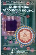 Papel ARQUITECTURA DE SOLIDOS Y LIQUIDOS (CIENCIA PARA TODOS  26)
