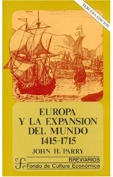 Papel EUROPA Y LA EXPANSION DEL MUNDO [1415-1715] (BREVIARIOS 60) [3/EDICION]