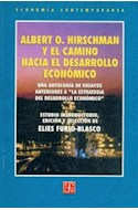 Papel ALBERT O HIRSCHMAN Y EL CAMINO HACIA EL DESARROLLO ECONOMICO (ECONOMIA CONTEMPORANEA)
