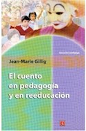 Papel CUENTO EN PEDAGOGIA Y EN REEDUCACION (COLECCION EDUCACION Y PEDAGOGIA)