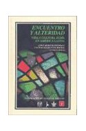 Papel ENCUENTRO Y ALTERIDAD VIDA Y CULTURA JUDIA EN AMERICA LATINA (COLECCION HISTORIA) (CARTONE)