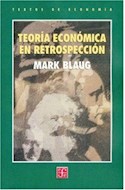 Papel TEORIA ECONOMICA EN RETROSPECCION (TEXTOS DE ECONOMIA)