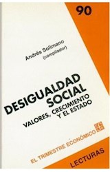 Papel DESIGUALDAD SOCIAL VALORES CRECIMIENTO Y EL ESTADO (TRIMESTRE ECONOMICO)