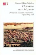 Papel MUNDO NOVOHISPANO POBLACION CIUDADES Y ECONOMIA SIGLOS XVII Y XVIII (COLECCION HISTORIA)