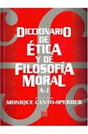 Papel DICCIONARIO DE ETICA Y DE FILOSOFIA MORAL TOMO I (A-J)  (CARTONE)