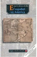 Papel ESPAÑOL EN AMERICA (COLECCION LENGUA Y ESTUDIOS LITERARIOS)