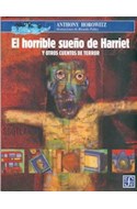 Papel HORRIBLE SUEÑO DE HARRIET Y OTROS CUENTOS DE TERROR (COLECCION A LA ORILLA DEL VIENTO 154)