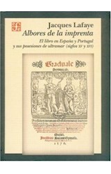 Papel ALBORES DE LA IMPRENTA EL LIBRO EN ESPAÑA Y PORTUGAL Y SUS POSESIONES DE ULTRAMAR XV Y XVI (HISTORIA