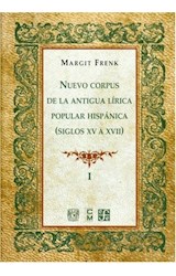 Papel NUEVO CORPUS DE LA ANTIGUA LIRICA POPULAR HISPANICA SIGLOS XV A XVII [TOMO 1] (TEZONTLE) (CARTONE)