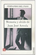 Papel MEMORIA Y OLVIDO DE JUAN JOSE ARREOLA (COLECCION TIERRA FIRME)