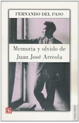 Papel MEMORIA Y OLVIDO DE JUAN JOSE ARREOLA (COLECCION TIERRA FIRME)