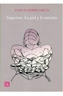 Papel SIQUEIROS LA PIEL Y LA ENTRAÑA (COLECCION TEZONTLE) (CARTONE)