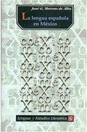 Papel LENGUA ESPAÑOLA EN MEXICO (COLECCION LENGUA Y ESTUDIOS LITERARIOS)
