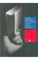 Papel ARTE DE VENDER LIBROS TECNICAS DE VENTA Y ATENCION AL CLIENTE PARA LIBREROS (LIBROS SOBRE LIBROS)