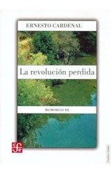 Papel REVOLUCION PERDIDA [MEMORIAS III] (COLECCION TIERRA FIRME)