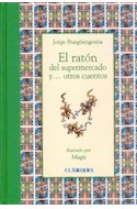 Papel RATON DEL SUPERMERCADO Y OTROS CUENTOS (COLECCION CLASICOS) (CARTONE)