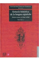 Papel SINTAXIS HISTORICA DE LA LENGUA ESPAÑOLA I [VOLUMEN 1] PRIMERA PARTE LA FRASE VERBAL (CARTONE)