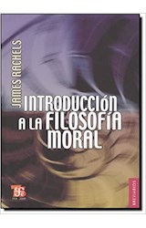 Papel INTRODUCCION A LA FILOSOFIA MORAL (COLECCION BREVIARIOS 556) (BOLSILLO)