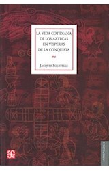 Papel VIDA COTIDIANA DE LOS AZTECAS EN VISPERAS DE LA CONQUISTA (COLECCION ANTROPOLOGIA)