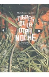 Papel TIGRES DE LA OTRA NOCHE (COLECCION LETRAS MEXICANAS) (CARTONE)