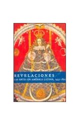 Papel REVELACIONES LAS ARTES EN AMERICA LATINA [1492-1820] (ARTE UNIVERSAL) (CARTONE)