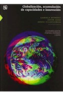 Papel GLOBALIZACION ACUMULACION DE CAPACIDADES E INNOVACION (COLECCION CIENCIA Y TECNOLOGIA)