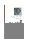Papel ECONOMISMO DEPENDENTISTA (COLECCION ECONOMIA Y DEMOGRAFIA)