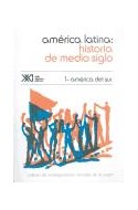 Papel AMERICA LATINA HISTORIA DE MEDIO SIGLO AMERICA DEL SUR [VOLUMEN 1] (HISTORIA)