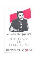 Papel SOCIALISMO Y EL HOMBRE NUEVO (COLECCION AMERICA NUESTRA)